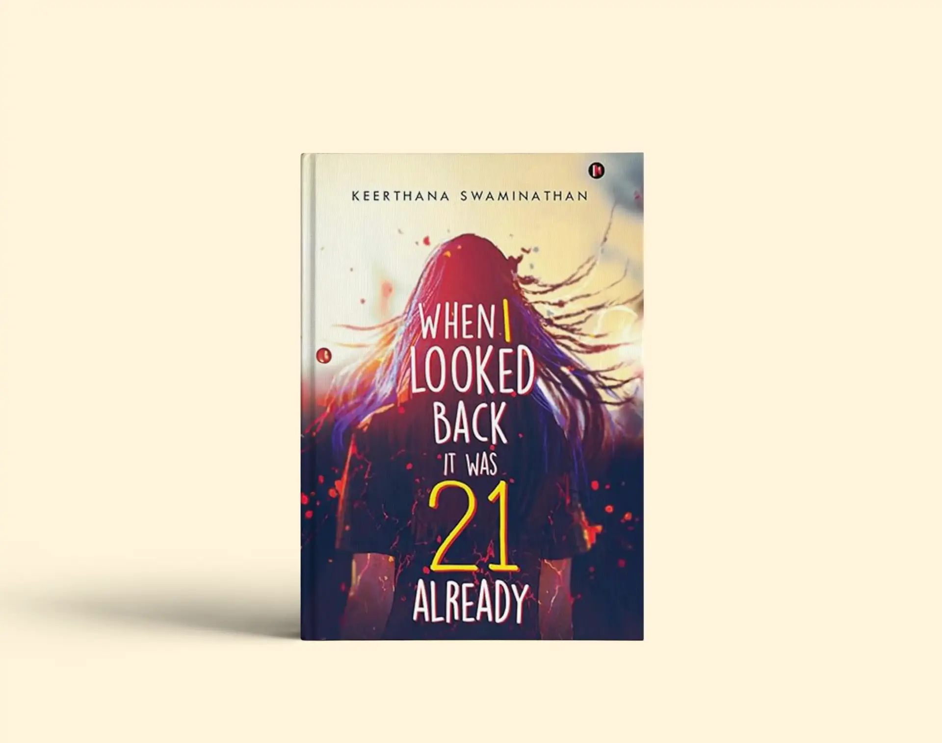 When I Looked Back, It Was 21 Already